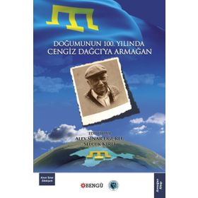 Doğumunun 100. Yılında Cengiz Dağcı’ya Armağan - Selçuk Kırlı