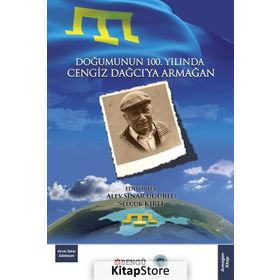 Doğumunun 100. Yılında Cengiz Dağcı’ya Armağan - Selçuk Kırlı