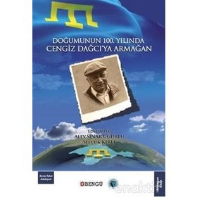 Doğumunun 100. Yılında Cengiz Dağcı’ya Armağan - Selçuk Kırlı
