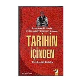 DOĞUMUNUN 65.YILINDA AHMET ÖZGİRAY`A ARMANAĞAN TARIHIN İÇİNDEN - AKIF ERDOĞRU