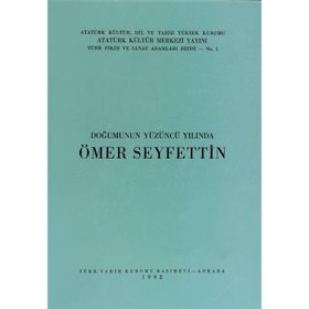 DOĞUMUNUN YÜZÜNCÜ YILINDA ÖMER SEYFETTIN - KOLEKTIF