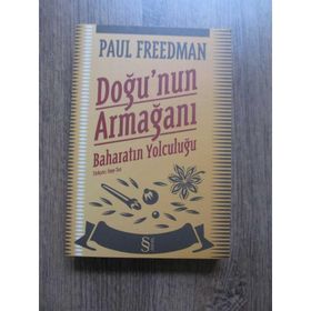 DOĞUNUN ARMAĞANI BAHARATIN YOLCULUĞU - PAUL FREEDMAN