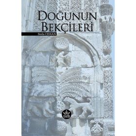 Doğunun Bekçileri - Seda Ceran - Elpis Yayınları