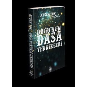 Doğu'nun Dasa Teknikleri - Ayşen Tok