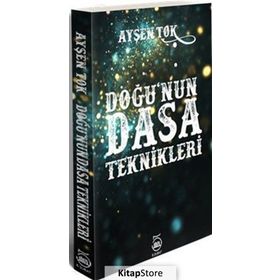 Doğu'nun Dasa Teknikleri - Ayşen Tok