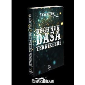 Doğu'nun Dasa Teknikleri - Ayşen Tok