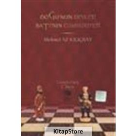 DOĞU'NUN DEVLETI BATI'NIN CUMHURIYETI - MEHMET ALI KILIÇBAY