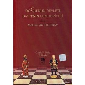 DOĞU'NUN DEVLETI BATI'NIN CUMHURIYETI - MEHMET ALI KILIÇBAY