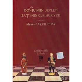 DOĞU'NUN DEVLETI BATI'NIN CUMHURIYETI - MEHMET ALI KILIÇBAY