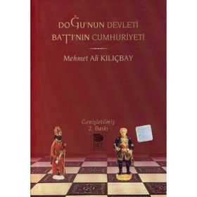 DOĞU'NUN DEVLETI BATI'NIN CUMHURIYETI - MEHMET ALI KILIÇBAY
