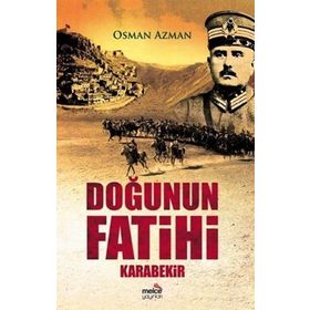 Doğunun Fatihi Karabekir - Osman Azman
