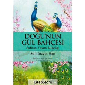 Doğu'nun Gül Bahçesi - Sufi İnayat Khan