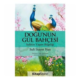 Doğu'nun Gül Bahçesi - Sufi İnayat Khan