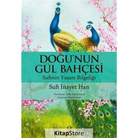 Doğu'nun Gül Bahçesi - Sufi İnayat Khan