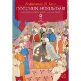 DOĞUNUN HÜKÜMDARI - ALBDÜLHAMİD EL KATIB
