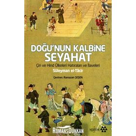 DOĞU'NUN KALBINE SEYAHAT - SÜLEYMAN EL-TACIR
