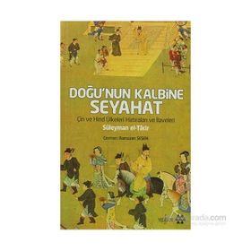 DOĞU'NUN KALBINE SEYAHAT - SÜLEYMAN EL-TACIR