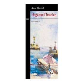 Doğu'nun Limanları - Amin Maalouf