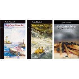 Doğu’nun Limanları - Semerkant - Çivisi Çıkmış Dünya Uygarlıklarımız Tükendiğinde - Amin Maalouf