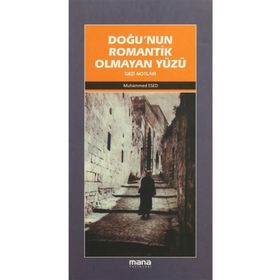 DOĞUNUN ROMANTIK OLMAYAN YÜZÜ - MUHAMMED ESED