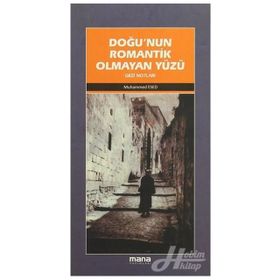 DOĞUNUN ROMANTIK OLMAYAN YÜZÜ - MUHAMMED ESED