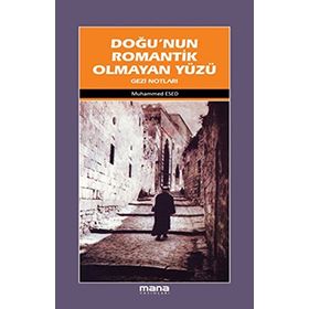 DOĞUNUN ROMANTIK OLMAYAN YÜZÜ - MUHAMMED ESED