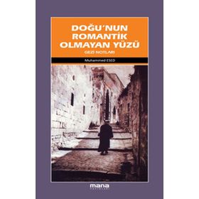 DOĞUNUN ROMANTIK OLMAYAN YÜZÜ - MUHAMMED ESED