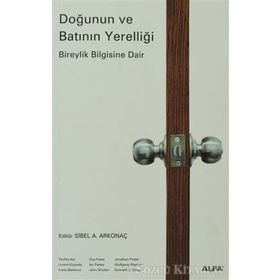Doğunun ve Batının Yerelliği - Sibel Ayşen Arkonaç