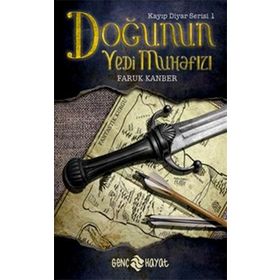 DOĞUNUN YEDI MUHAFIZI KAYIP DIYAR SERISI 1. KITAP - FARUK KANBER