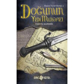 DOĞUNUN YEDI MUHAFIZI KAYIP DIYAR SERISI 1. KITAP - FARUK KANBER