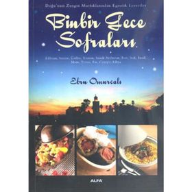 DOĞU'NUN ZENGIN MUTFAKLARINDAN EGZOTIK LEZZETLER BINBIR GECE SOFRALARI - EBRU OMURCALI