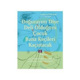 Doğurayım Diye Deli Olduğum Çocuk Bana Keçileri Kaçırtacak - Danielle Graf