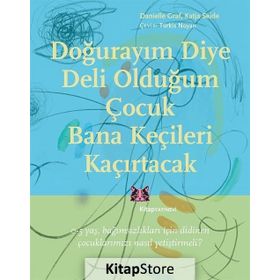 Doğurayım Diye Deli Olduğum Çocuk Bana Keçileri Kaçırtacak - Danielle Graf