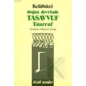 DOĞUŞ DEVRINDE TASAVVUF - KELÂBÂZÎ