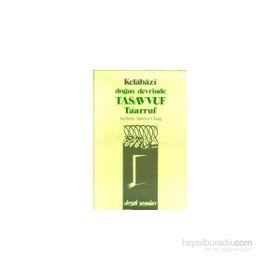 Doğuş Devrinde Tasavvuf Ta’arruf - Kelabazi