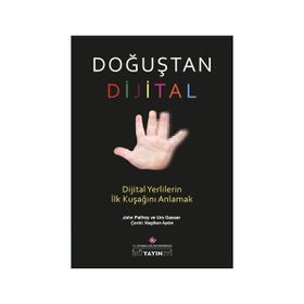 Doğuştan Dijital / John Palfrey