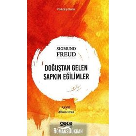 Doğuştan Gelen Sapkın Eğilimler - Sigmund Freud