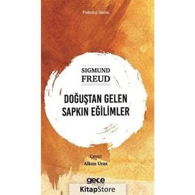 Doğuştan Gelen Sapkın Eğilimler - Sigmund Freud