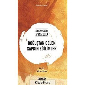 Doğuştan Gelen Sapkın Eğilimler - Sigmund Freud