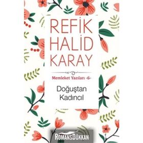 Doğuştan Kadıncıl - Refik Halid Karay