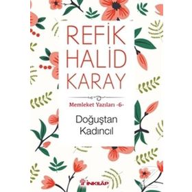 Doğuştan Kadıncıl - refik halit karay