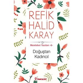 Doğuştan Kadıncıl - refik halit karay