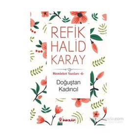 Doğuştan Kadıncıl - refik halit karay