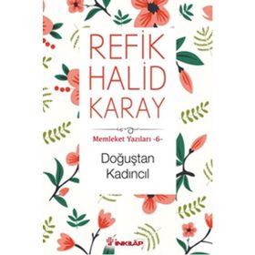 Doğuştan Kadıncıl - refik halit karay