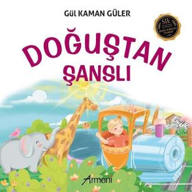 Doğuştan Şanslı - Gül Kaman Güler