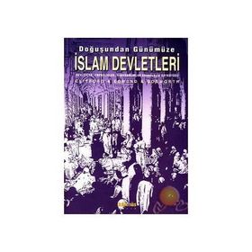 Doğuşundan Günümüze İslam Devletleri - Clifford Edmund Bosworth