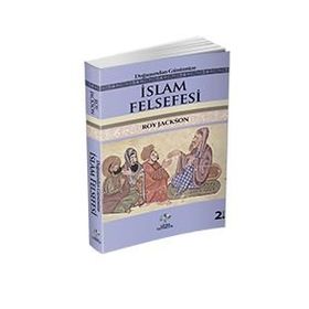 Doğuşundan Günümüze İslam Felsefesi - Roy Jackson
