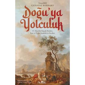 Doğu'ya Yolculuk - Giosafat Barbaro