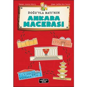 Doğu’yla Batı’nın Ankara Macerası - Asena Meriç