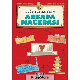 Doğu’yla Batı’nın Ankara Macerası - Asena Meriç